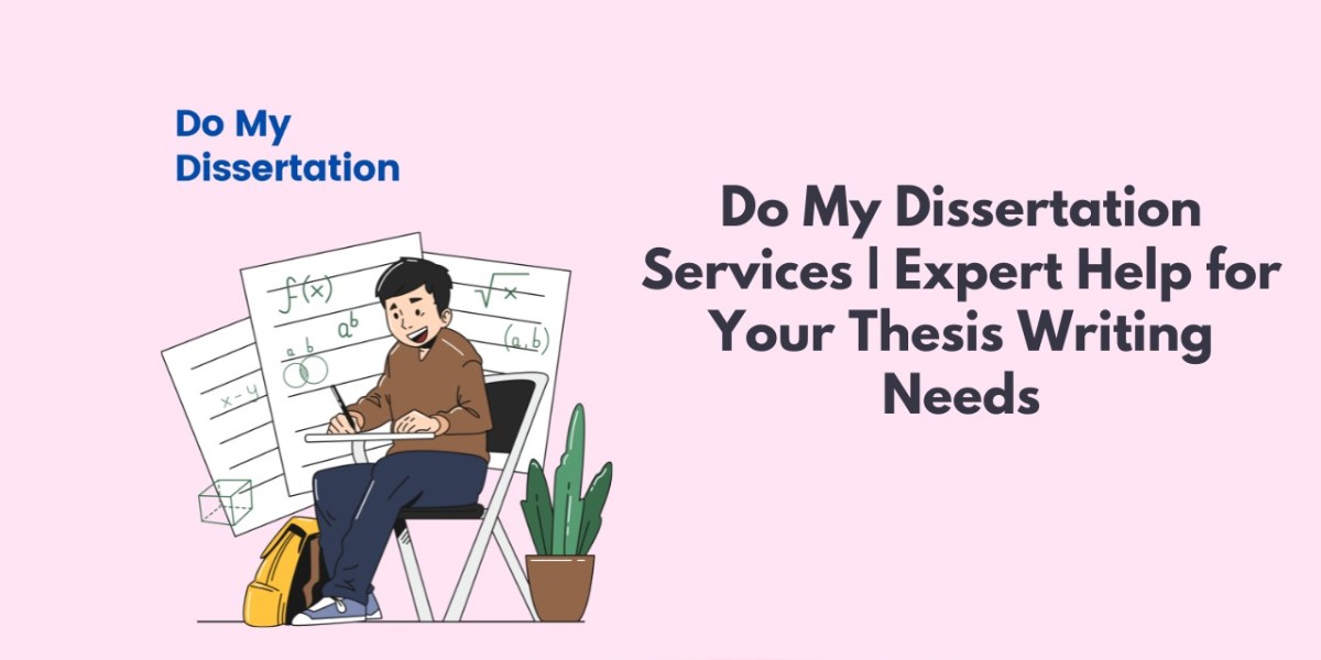 Do My Dissertation Services | Expert Help for Your Thesis Writing Needs
