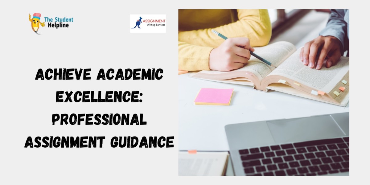 Achieve Academic Excellence: Professional Assignment Guidance